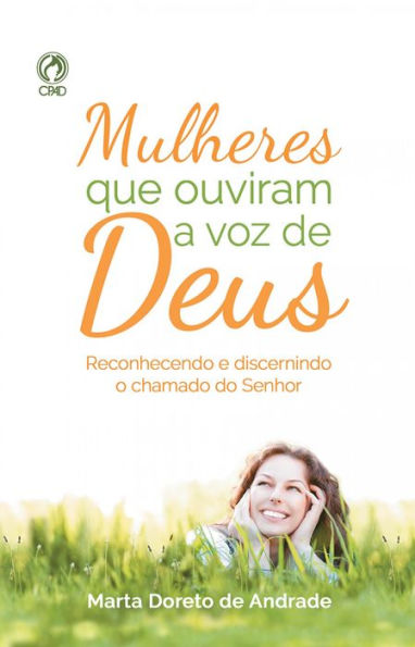 Mulheres que Ouviram a Voz de Deus