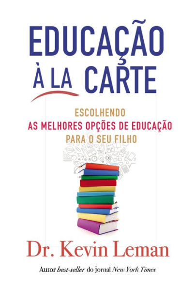 Educação à La Carte: Escolhendo as Melhores Opções de Educação para o seu Filho