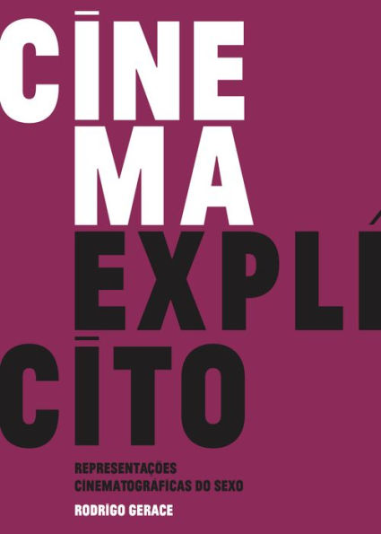 Cinema explícito: Representações Cinematográficas do Sexo