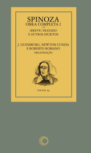 Title: Spinoza - obra completa I, Author: J. Guinsburg