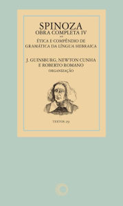 Title: Spinoza - Obra completa IV, Author: J. Guinsburg