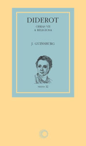 Title: Diderot: obras VII - A religiosa, Author: J. Guinsburg