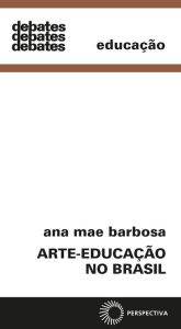 Title: Arte-educação no brasil, Author: Ana Mae Barbosa