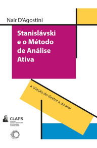 Title: Stanislavski e o método de análise ativa, Author: Nair D'Agostini