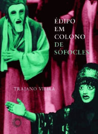 Title: Édipo em colono de Sófocles, Author: Trajano Vieira