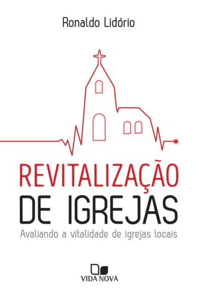 Revitalização de igrejas: Avaliando a vitalidade de igrejas locais