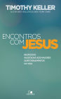 Encontros com Jesus: Respostas inusitadas aos maiores questionamentos da vida