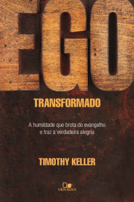 Title: Ego transformado, Author: Timothy Keller