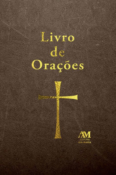 Livro de orações: Orações para todos os momentos de sua vida