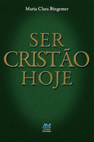 Title: Ser cristão hoje, Author: Maria Clara Bingemer