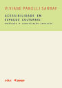 Acessibilidade em espaços culturais: Mediação e comunicação sensorial