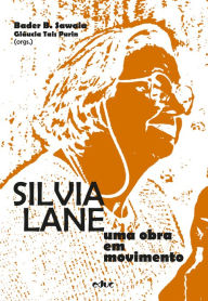 Title: Silvia Lane: uma obra em movimento, Author: Bader B. Sawaia