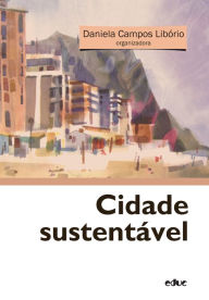 Title: Cidade sustentável, Author: Daniela Campos Libório