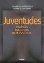 Juventudes: violência, biocultura, biorresistência