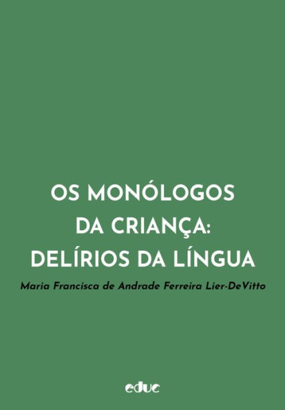 Os monólogos da criança: delírios da língua