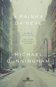 Title: A rainha da neve, Author: Michael Cunningham