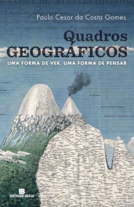 Title: Quadros Geográficos, Author: Paulo Cesar da Costa Gomes