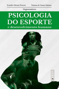 Title: Psicologia do esporte e desenvolvimento humano, Author: Evandro Morais Peixoto