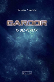 Title: Gardor: o despertar, Author: Reinan Almeida