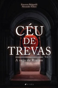 Title: Céu de trevas: A saga de Riniam (Livro 1), Author: Emerson Bulgarelli