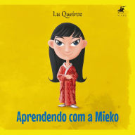 Title: Aprendendo com a Mieko, Author: Lu Queiroz