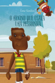 Title: O menino que usava uma pessoinha, Author: Eme Simbin