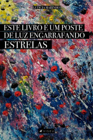 Title: Este livro é um poste engarrafando estrelas, Author: Leticia Marinho
