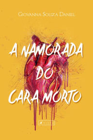 Title: A namorada do cara morto, Author: Giovanna Souza Daniel