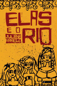 Title: Elas e o rio, Author: Juliana Rabelo