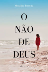 Title: O não de Deus, Author: Monaliza Ferreira