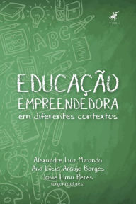 Title: Educação empreendedora em diferentes contextos, Author: Alexandre Luiz Miranda