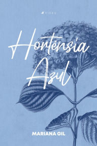 Title: Hortênsia azul, Author: Mariana Gil