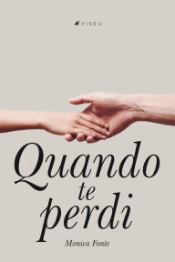 Title: Quando te perdi, Author: Mônica Fonte