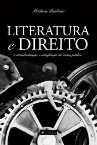 Title: Literatura e Direito: a estandardização e massificação do ensino jurídico, Author: Matheus Barbosa