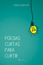 Poesias curtas para curtir