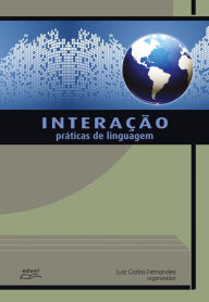 Title: Interação: práticas de linguagem, Author: Luiz Carlos Fernandes