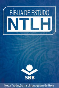 Title: Bíblia de Estudo NTLH: Nova Tradução na Linguagem de Hoje, Author: Sociedade Bíblica do Brasil