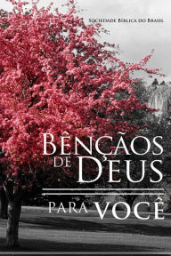 Title: Bênçãos de Deus para você, Author: Sociedade Bíblica do Brasil