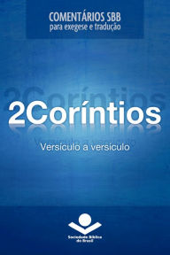 Title: Comentários SBB - 2Coríntios versículo a versículo, Author: Roger Omanson