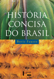 Title: História Concisa do Brasil, Author: Boris Fausto