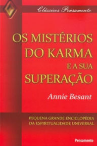 Title: Os Mistérios do Karma e Sua Superação, Author: Annie Besant