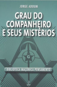 Title: Grau do Companheiro e Seus Mistérios: Jorge Adoum, Author: Jorge Adoum