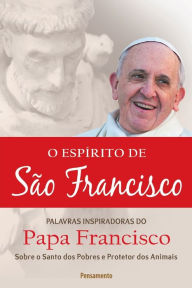 Title: O Espírito De São Francisco, Author: Pope Francis