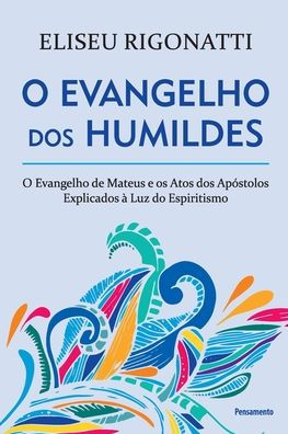 O Evangelho Dos Humildes