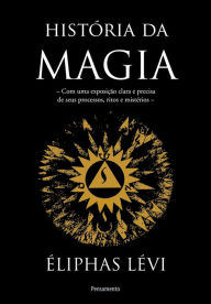 Title: História Da Magia, Author: Eliphas Levi