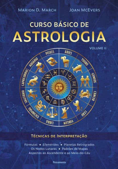 Curso básico de astrologia - vol.2: Técnicas de interpretação