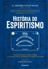 Title: História do espiritismo: Origens - Os estudos pioneiros de Emanuel Swedenborg - O episódio de Hydesville - A carreira das irmãs Fox - Os irmãos Davenport - As Pesquisas de sir William Crookes - A sociedade de pesquisas psíquicas da Inglaterra - Ectoplasma, Author: Arthur Conan Doyle