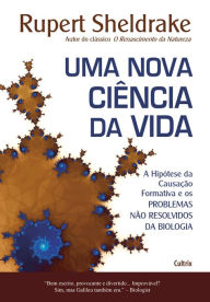 Title: Uma Nova Ciência da Vida, Author: Rupert Sheldrake