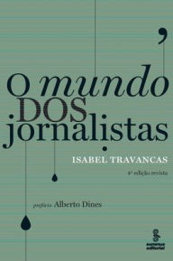 Title: O mundo dos jornalistas, Author: Isabel Travancas
