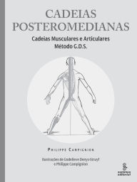 Title: Cadeias posteromedianas: Cadeias Musculares e Articulares - Método GDS, Author: Philippe Campignion